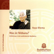 Was ist Nibbana? Einführung in die buddhistische Meditation