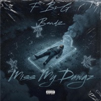 Miss My Dawgz (unmasteredleak) - Single - FBsG Bandz
