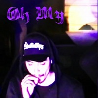 Oh My - Single - G Flacko