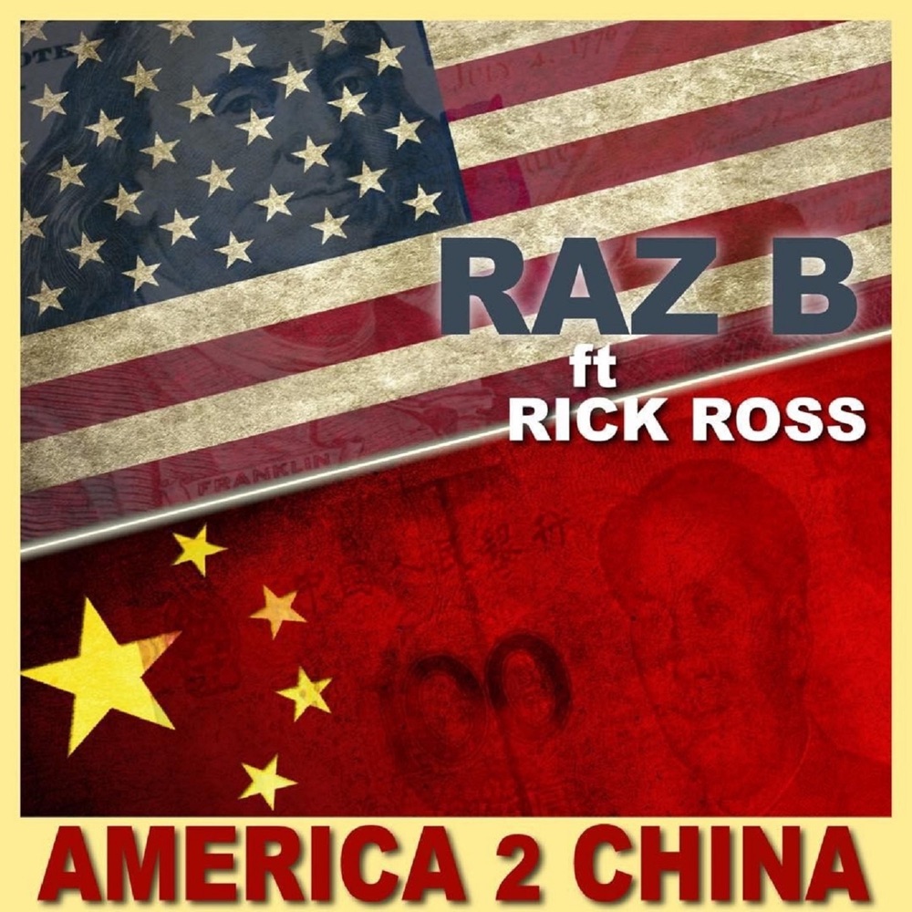Обложка альбома «America To China, Vol. 2 (feat. Rick Ross) - Single» — Raz B