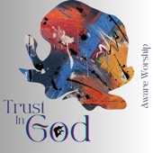 Trust in God artwork