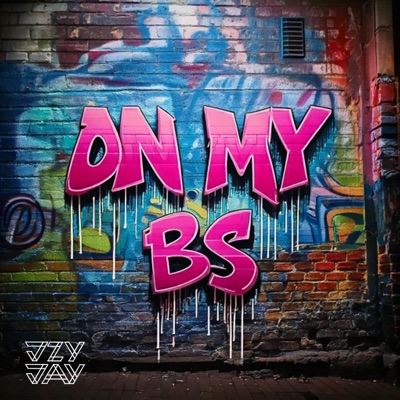 On My BS - Single