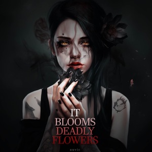 It Blooms Deadly Flowers - EP