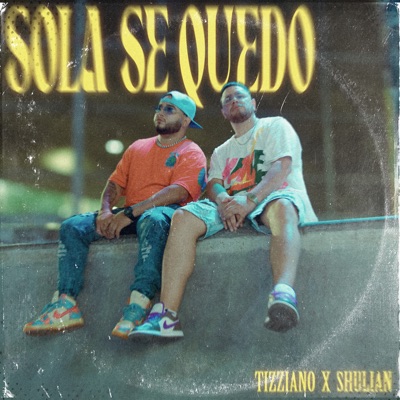 Sola Se Quedo (feat. Shulian) - Single