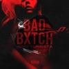 Bad Bxtch - Single
