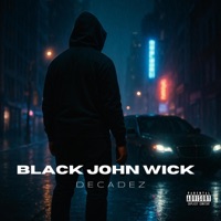 BLACK JOHN WICK - Single - DecadeZ