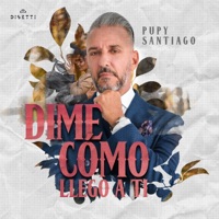 Dime como llego a ti