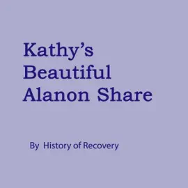 Kathy's Beautiful Alanon Share (Unabridged)