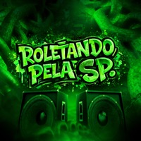 ROLETANDO PELA SP - Single - Dj lk da VB, Mc Theus da Cg & Oliveira Mc 011