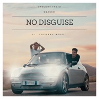 No Disguise (feat. Zachary MoFat) - Single - Gregory Trejo & Dzasko