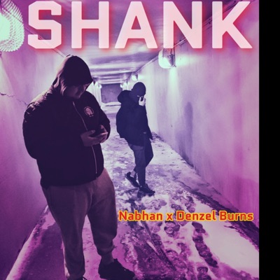 Nabhan - SHANK (feat. Denzel Burns)