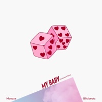 My Baby (For My Mind Refix) - Single - Monaze & Glitzbeatz