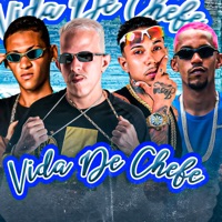 Vida de Chefe - Single - Meck Gibizinho, MC BDR, Sony boladao & Kaun o loko
