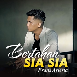 Bertahan Sia Sia Album Art
