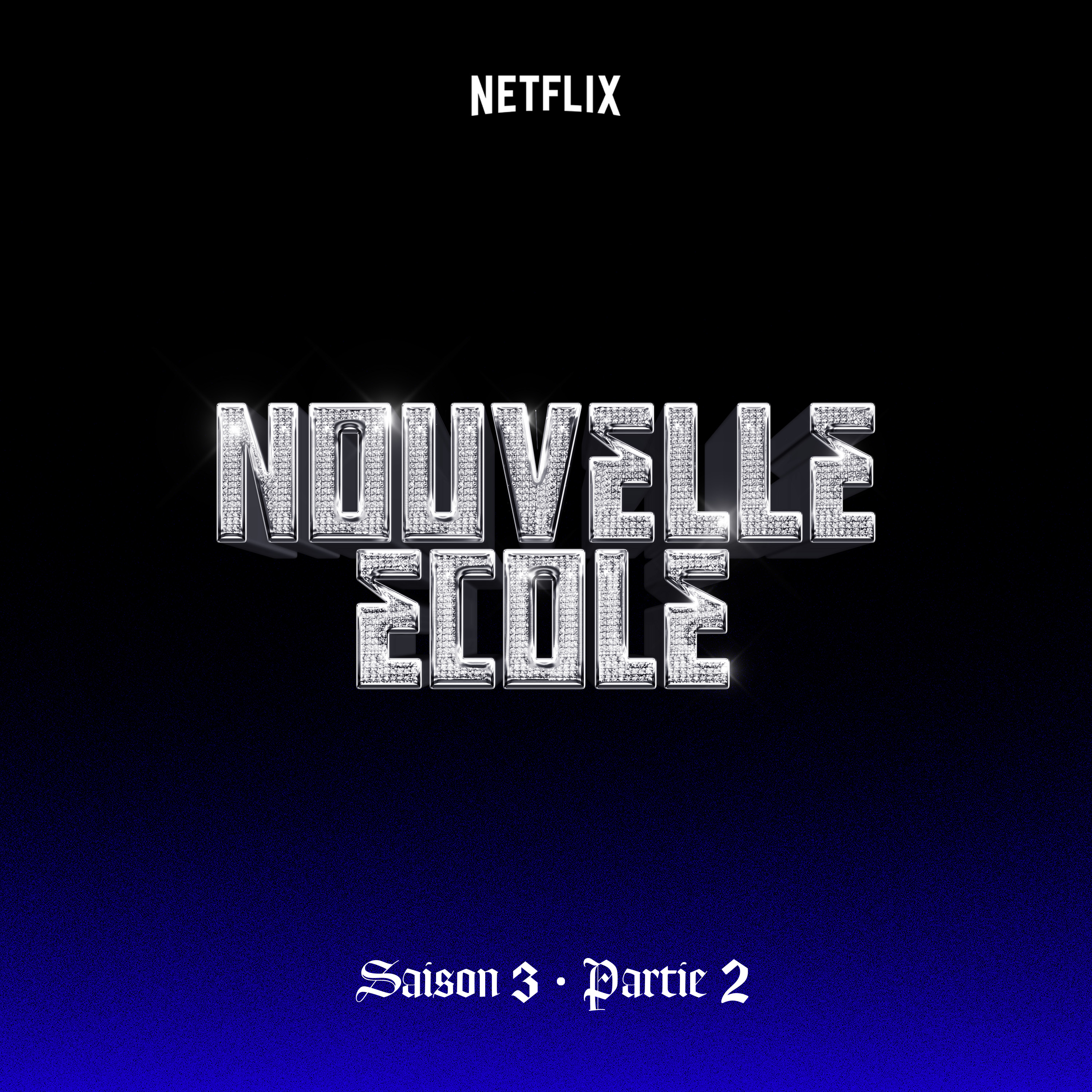 Nouvelle École  Saison 3  Partie 2 (Série Netflix) - EP