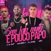 Sem Fala Muito e Pouco Papo (feat. Mc Jonny) - Single