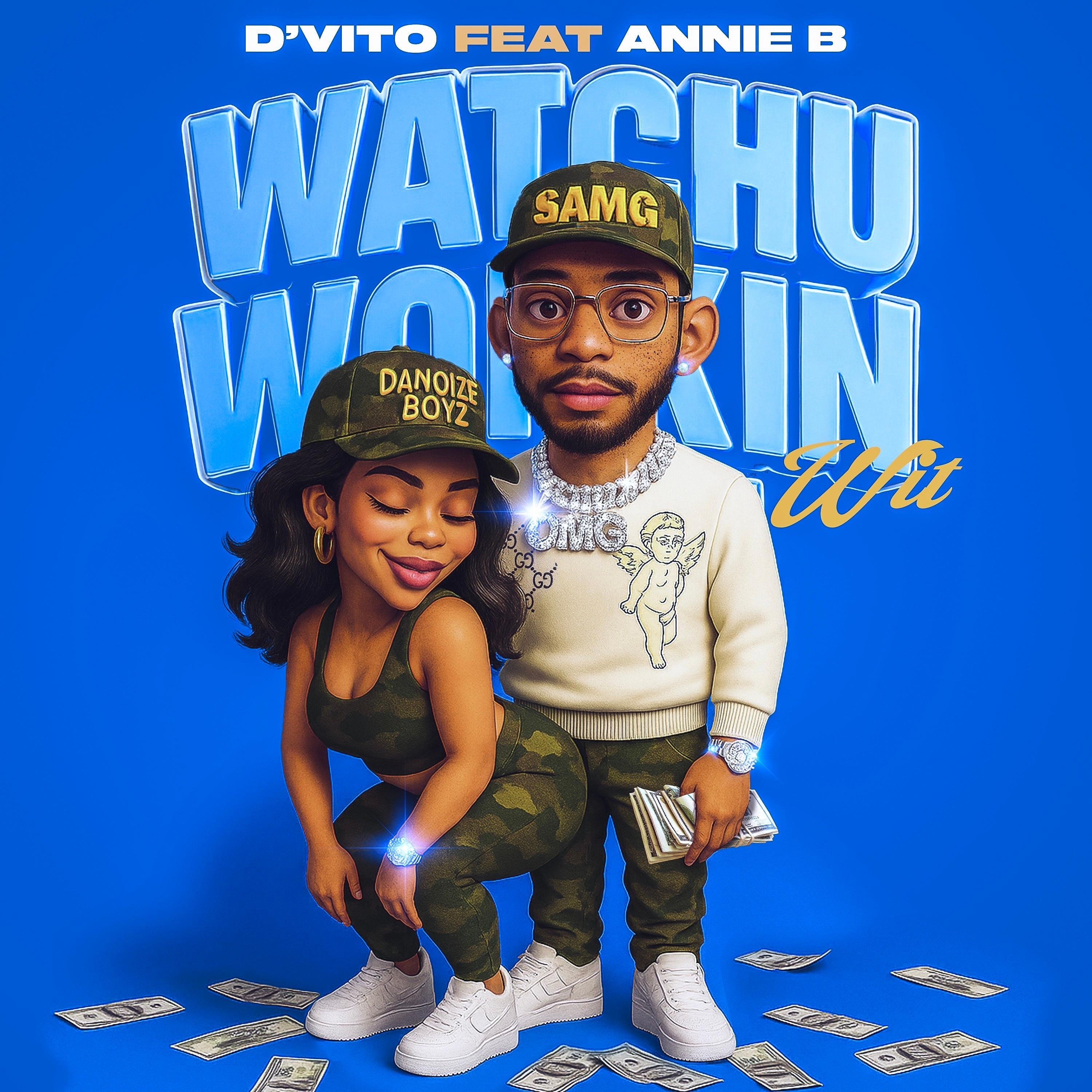Watchu Workin Wit (feat. Annie B) - Single