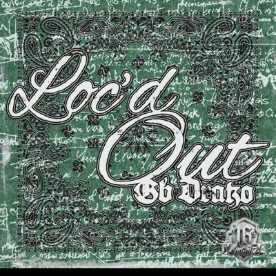 Loc'd Out - Single