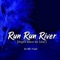 RUN RUN RIVER (Stick Figure Country EDM Cover) - Die WBL lyrics