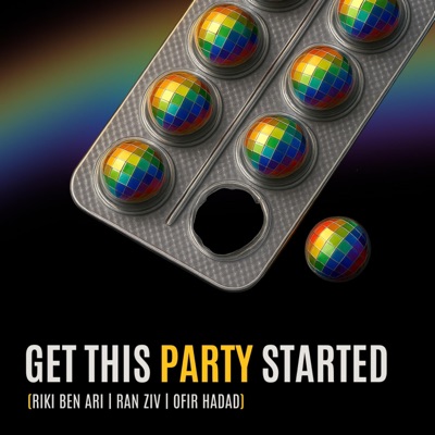 Get this party started (feat. Riki Ben Ari & Ran Ziv) [Radio Edit] - Single