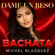 Dame un beso. BACHATA - Michel Blazquez