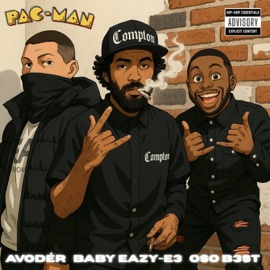 Pac-Man (feat. Baby Eazy E & OSO B3ST) Avodér