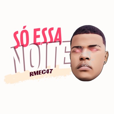Só Essa Noite (feat. Área031rec) - Single