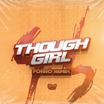 Dj Mizontti - Forró da Though Girl