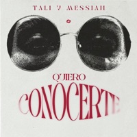 Quiero Conocerte - Single - Tali y Messiah