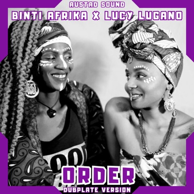 Order (feat. Lucy Lugano, Binti Afrika & Nonini Mgenge2Ru) [Dubplate Version] - Single
