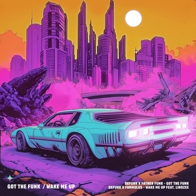 Got the Funk / Wake Me Up - Single