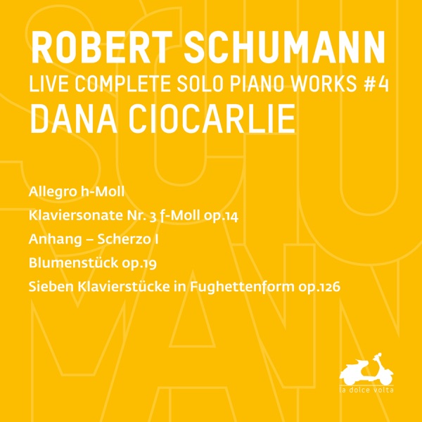 R. Schumann: Complete Solo Piano Works, Vol. 4 (Live)