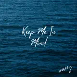 Wavvy - Keep Me In Mind