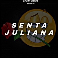 Senta Juliana - Single - DJ CRK VICTOR SANTOS