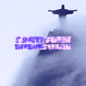 CARTI FUNK INTERESTELAR - Single