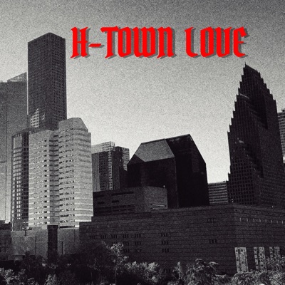 H-Town Love - Single