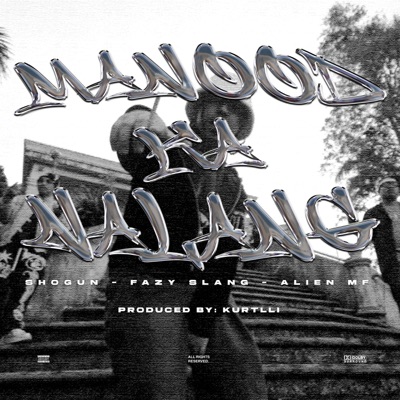 Manood ka nalang (feat. Fazy Slang & Alien MF) - Single