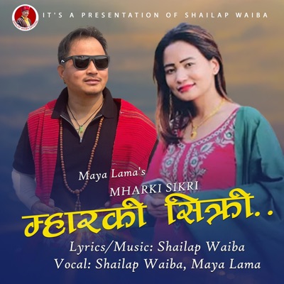 Mharki Sikri-Mhendomaya song-Shailap Waiba-Maya Lama (feat. Maya Lama) - Single