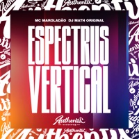 Espectrus Vertical (feat. Mc Maroladão) - Single - DJ Math Original
