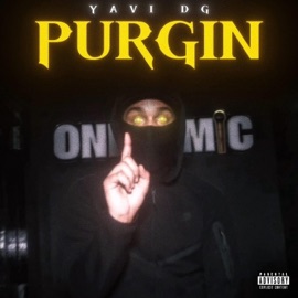 PURGIN (feat. YAVI DG) ONEMICNYCC