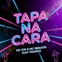 Tapa na cara (feat. MC RENATIN) - Single - DJAY FRANCO