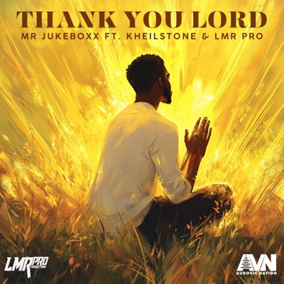 Thank You Lord (feat. Kheilstone & Lmr Pro) - Single