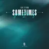 Sometimes