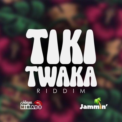 Tiki Twaka Riddim (feat. Mikado) - EP