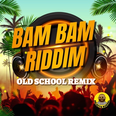 BAM BAM RIDDIM GHETTO STYLE