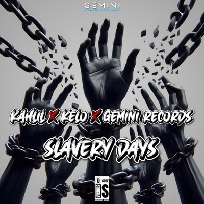 Slavery Days (feat. Kahlil & Kelo) - Single