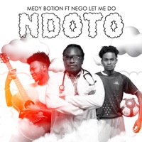 Ndoto (feat. Nego Let Me Do) - Single - Medy Botion