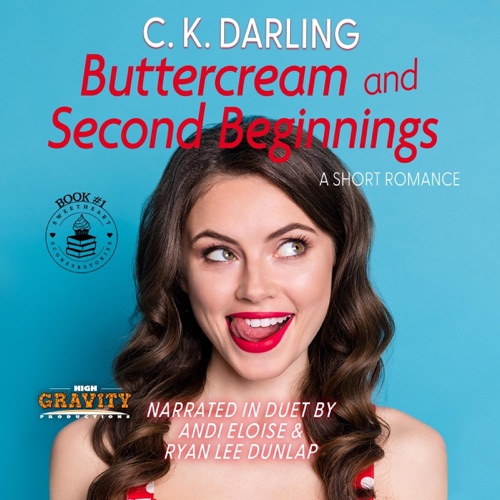Buttercream and Second Beginnings: A Short Romance (Sweetheart Scones & Stories, Book 1) (Unabridged) cover