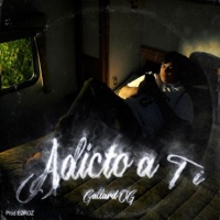 ADICTO A TI (feat. EDROZ) - Single - Gallar DO