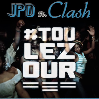 Toulezour (feat. Clash,dj lenny n dj kastor) [Radio Edit] - Single